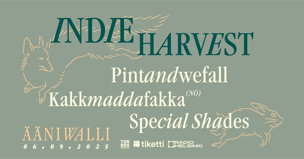 INDIE HARVEST: KAKKMADDAFAKKA, PINTANDWEFALL & SPECIAL SHADES