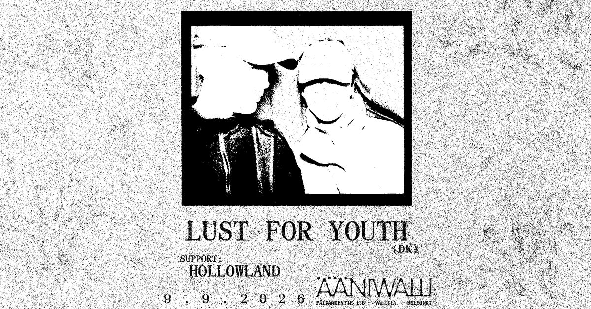 Lust for Youth (DK), Hollowland