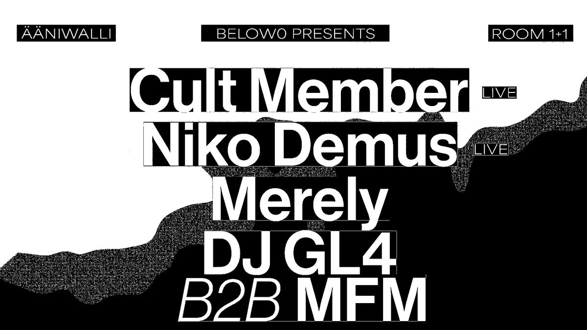 Cult Member (CA), Niko Demus - live, Merely (SE), DJ GL4 b2b MFM