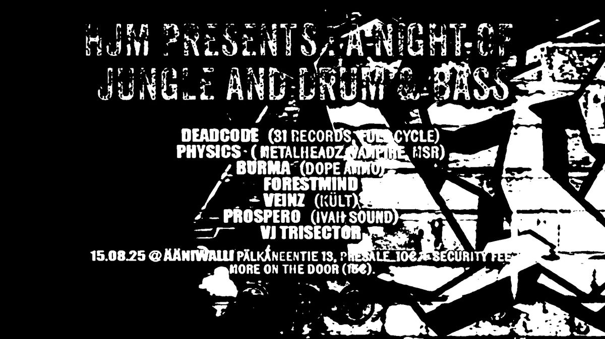 HJM PRESENTS: A NIGHT OF JUNGLE AND DRUM & BASS