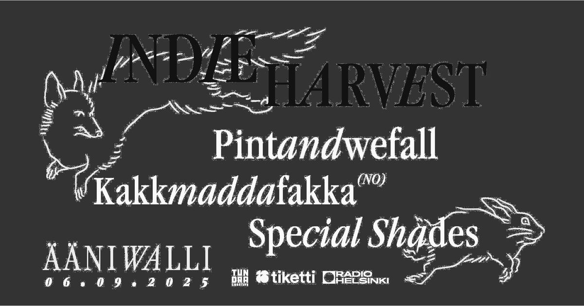 INDIE HARVEST: KAKKMADDAFAKKA, PINTANDWEFALL & SPECIAL SHADES