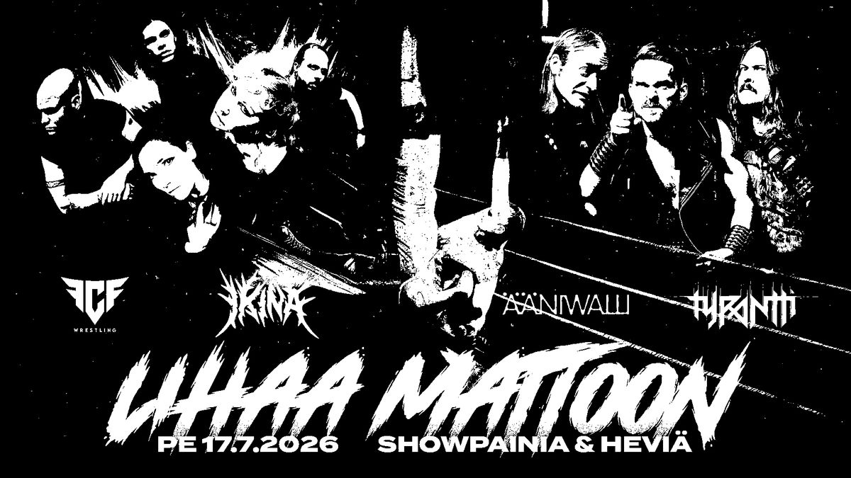 FCF Wrestling x IKINÄ x Tyrantti: Lihaa Mattoon! 2026